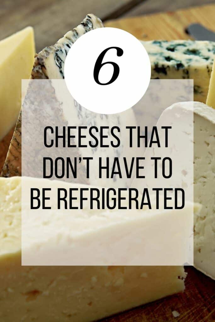 Cheeses That Don't Have to be Refrigerated.