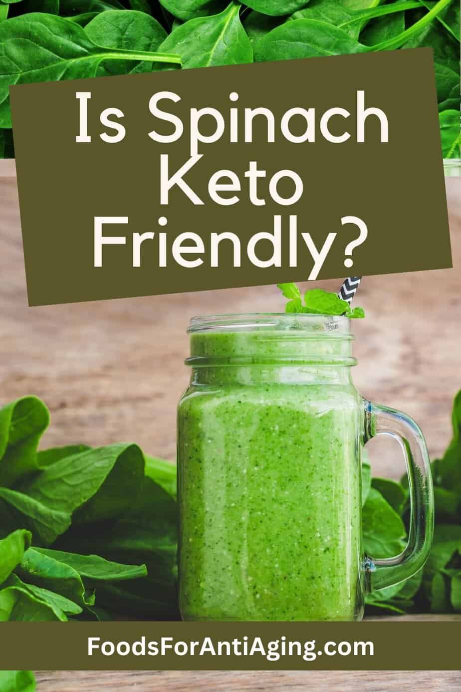 Is Spinach Keto Friendly? The Truth for Low-Carb Dieters